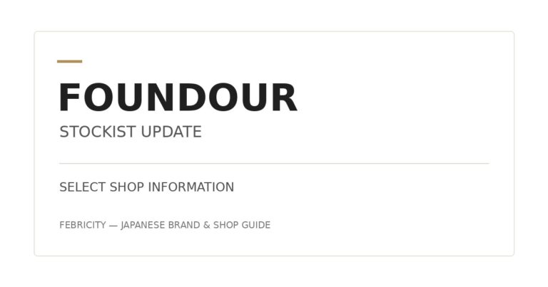 FOUNDOUR 取扱店舗情報を追加しました